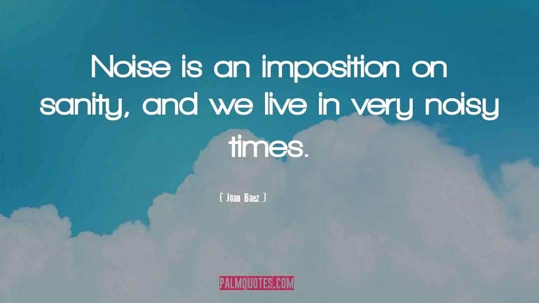 Imposition quotes by Joan Baez