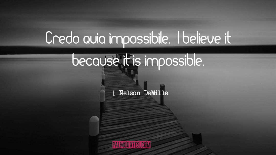 Impossibile quotes by Nelson DeMille