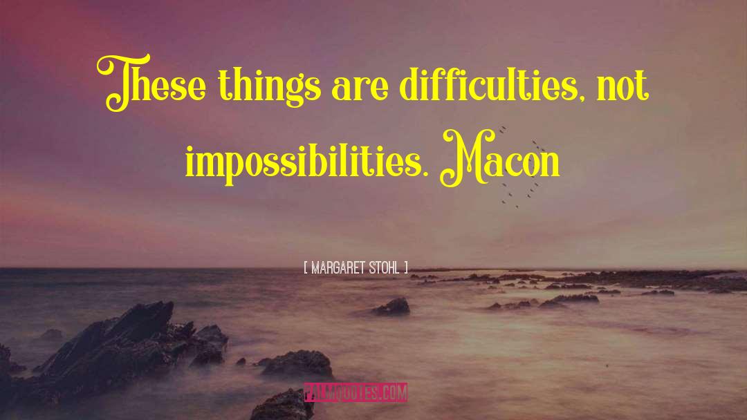 Impossibilities quotes by Margaret Stohl