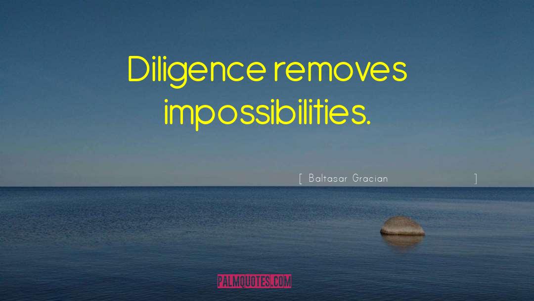 Impossibilities quotes by Baltasar Gracian