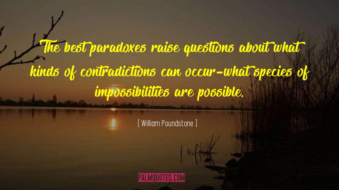 Impossibilities quotes by William Poundstone