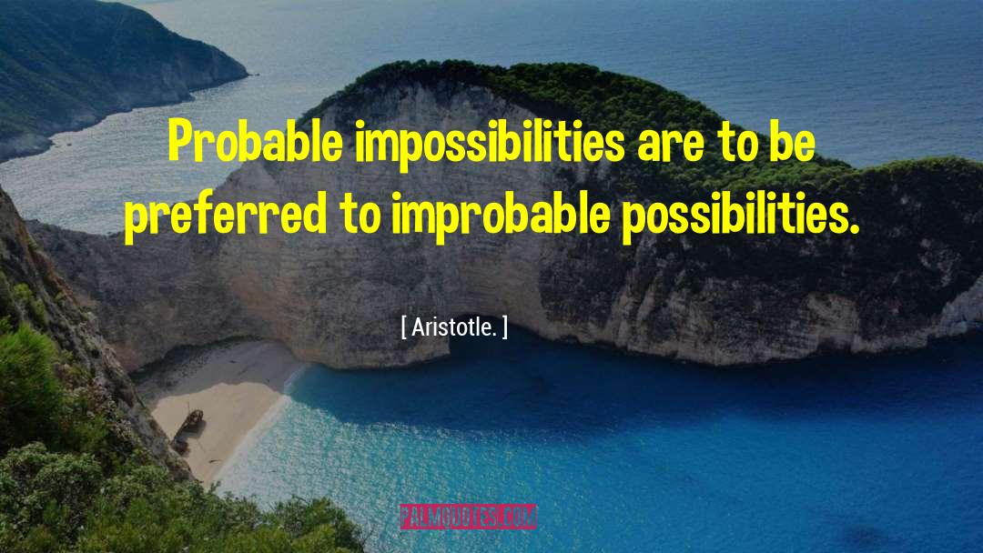 Impossibilities quotes by Aristotle.