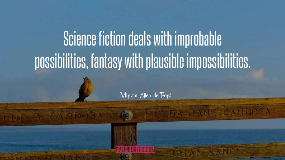 Impossibilities quotes by Miriam Allen De Ford
