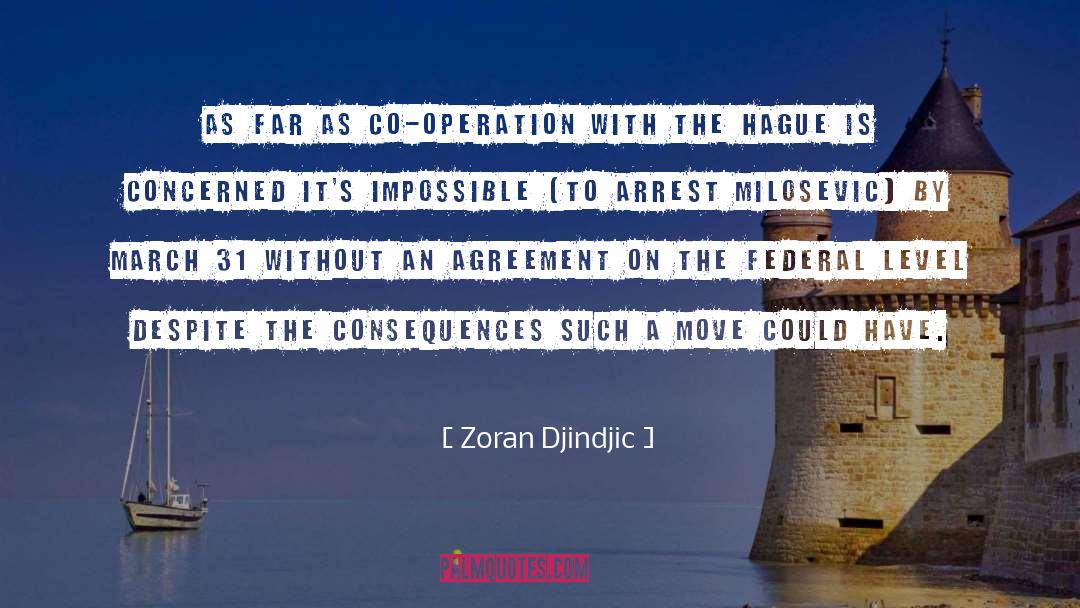 Impossibility quotes by Zoran Djindjic