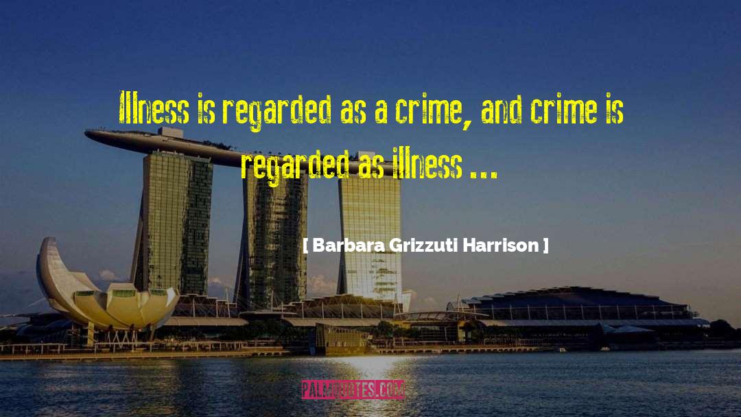 Impossible Crime quotes by Barbara Grizzuti Harrison