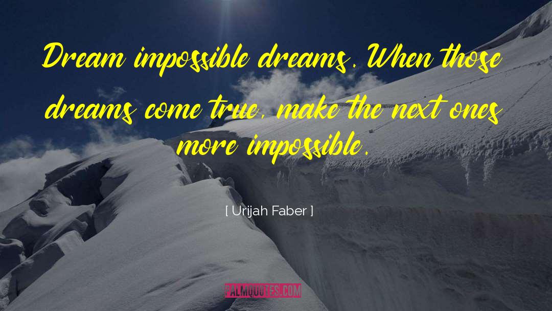 Impossible Dream quotes by Urijah Faber