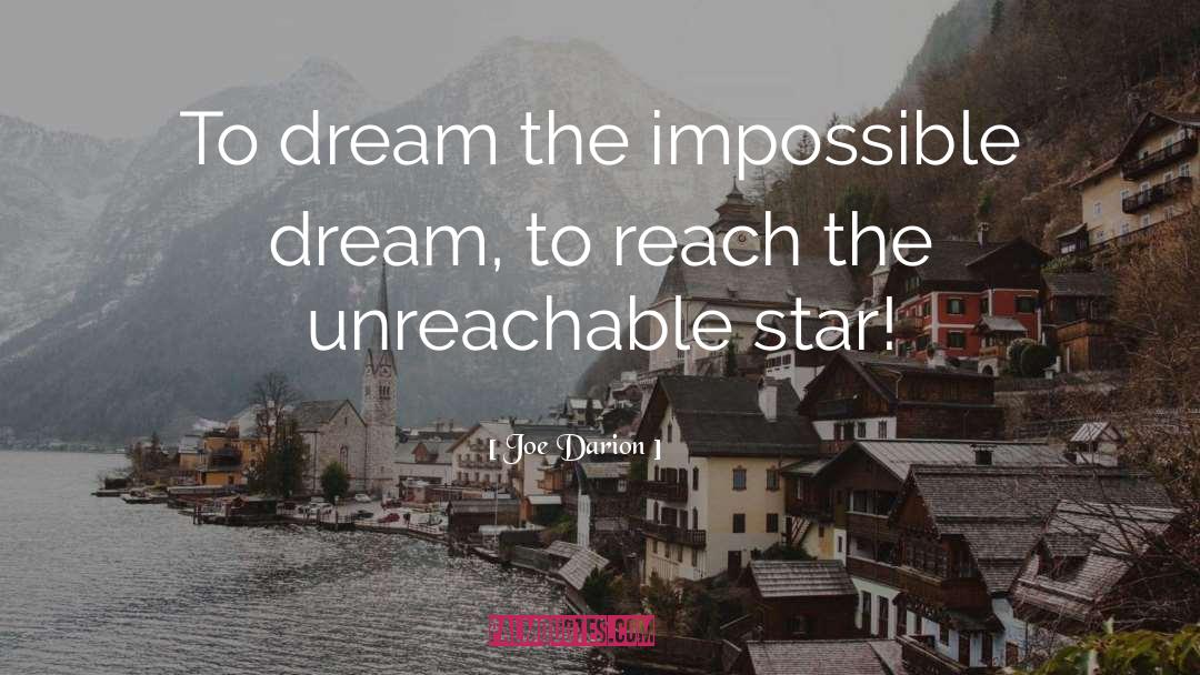 Impossible Dream quotes by Joe Darion