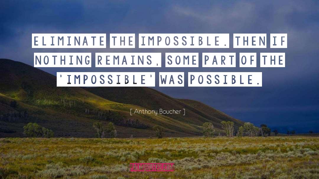 Impossible Dream quotes by Anthony Boucher