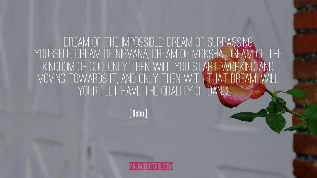 Impossible Dream quotes by Osho