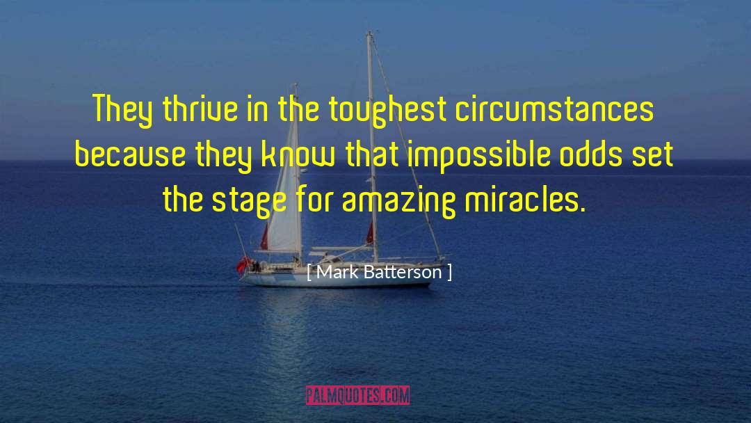 Impossible Odds quotes by Mark Batterson