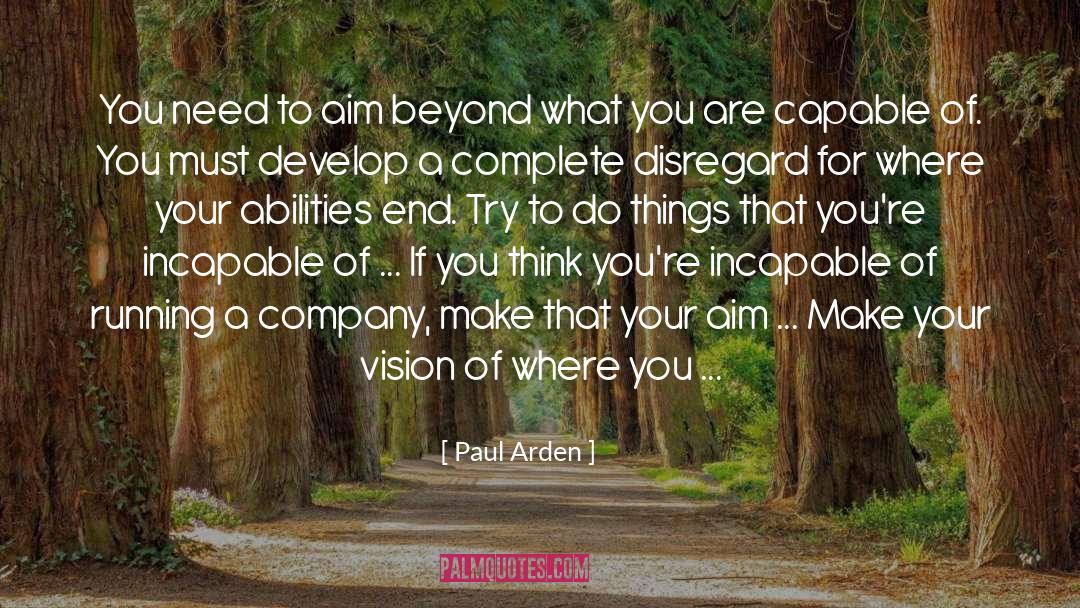 Impossible Odds quotes by Paul Arden