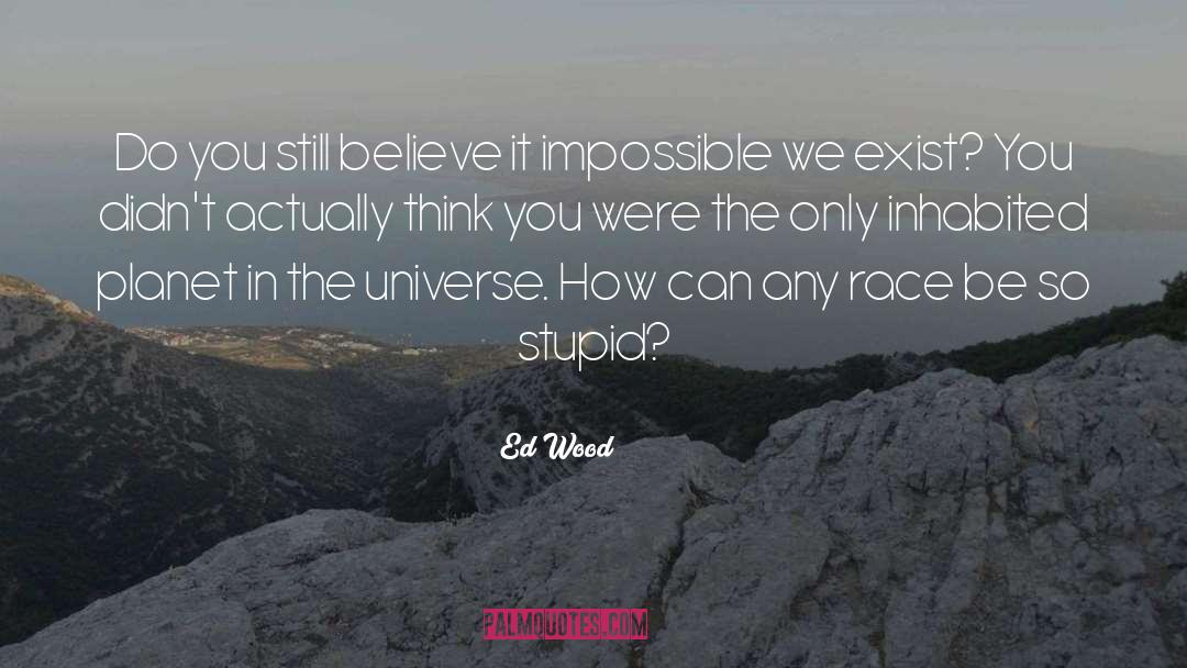 Impossible Planet quotes by Ed Wood