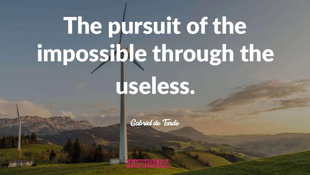 Impossible quotes by Gabriel De Tarde