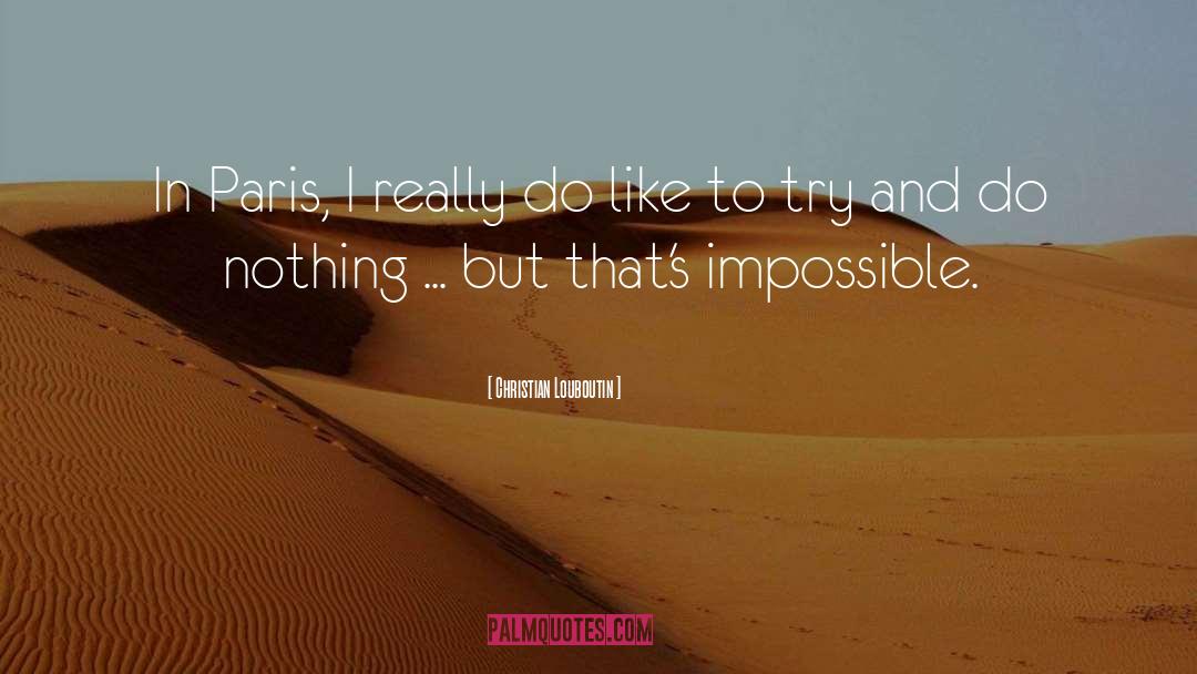 Impossible quotes by Christian Louboutin