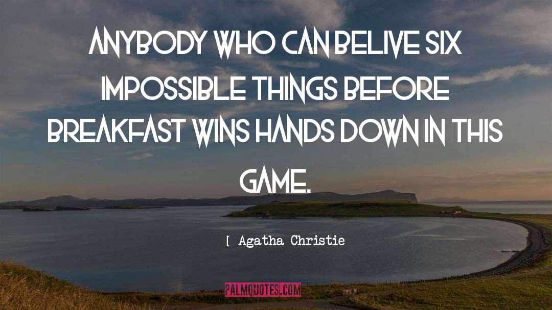 Impossible Situations quotes by Agatha Christie