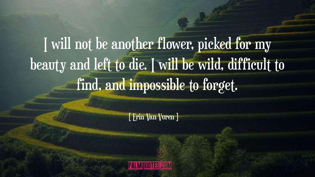 Impossible To Forget quotes by Erin Van Vuren