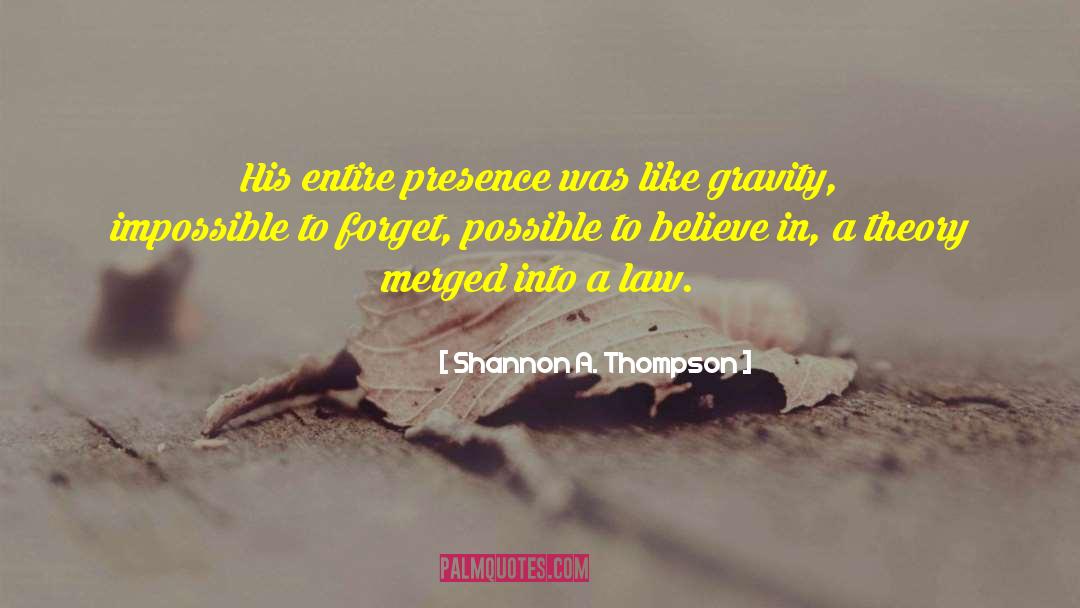 Impossible To Forget quotes by Shannon A. Thompson