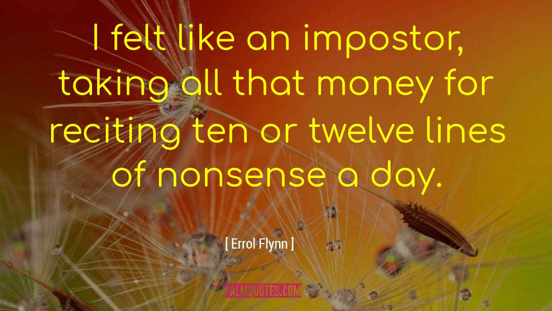 Impostor quotes by Errol Flynn