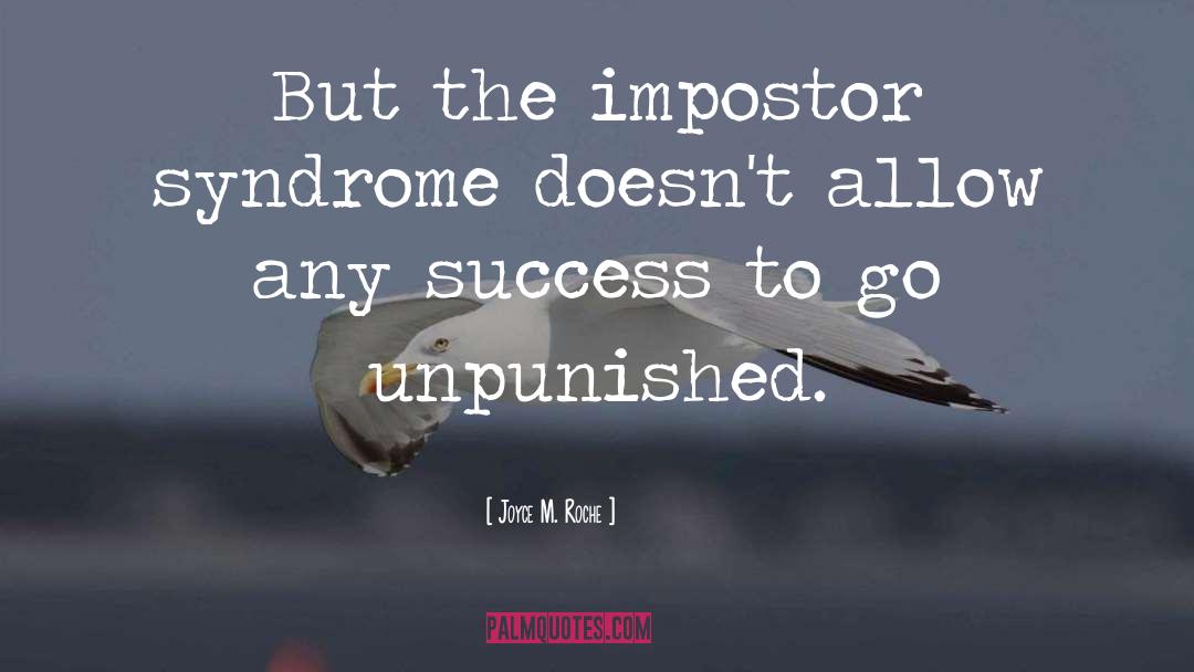 Impostor quotes by Joyce M. Roche