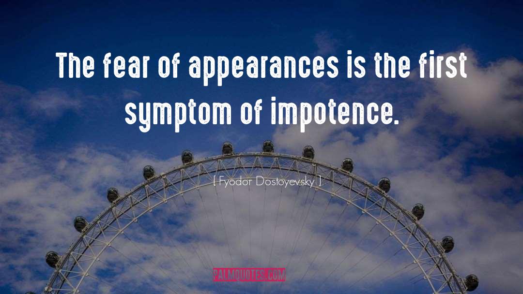 Impotence quotes by Fyodor Dostoyevsky