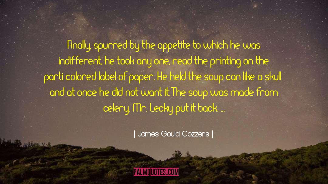 Impotent quotes by James Gould Cozzens