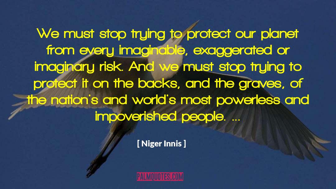 Impoverished quotes by Niger Innis