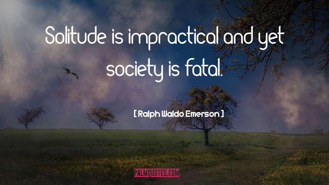 Impractical quotes by Ralph Waldo Emerson