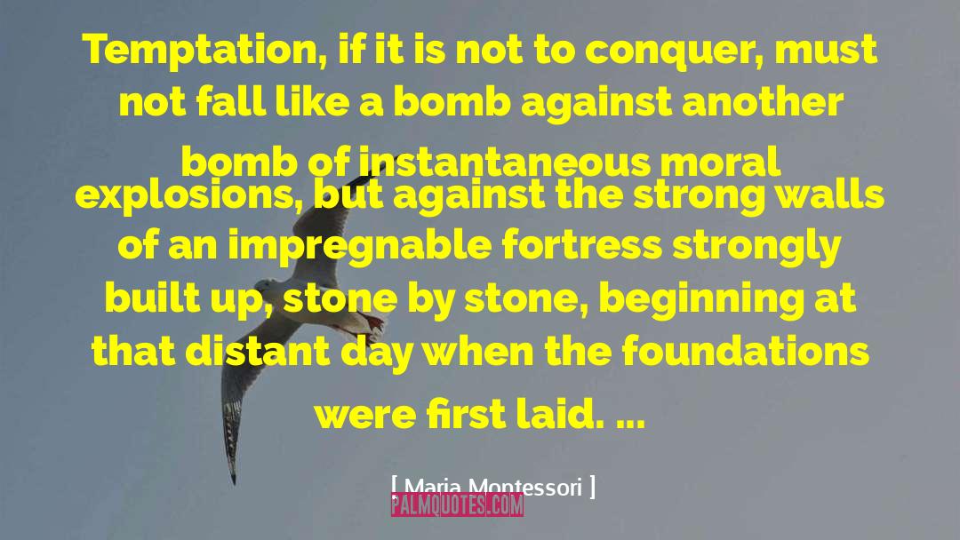 Impregnable quotes by Maria Montessori
