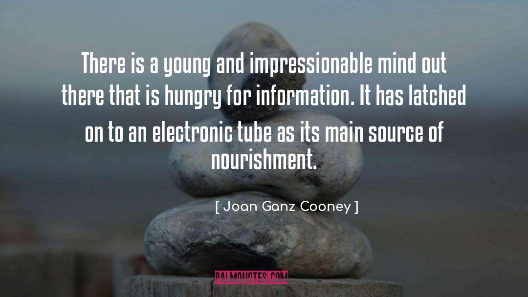Impressionable quotes by Joan Ganz Cooney