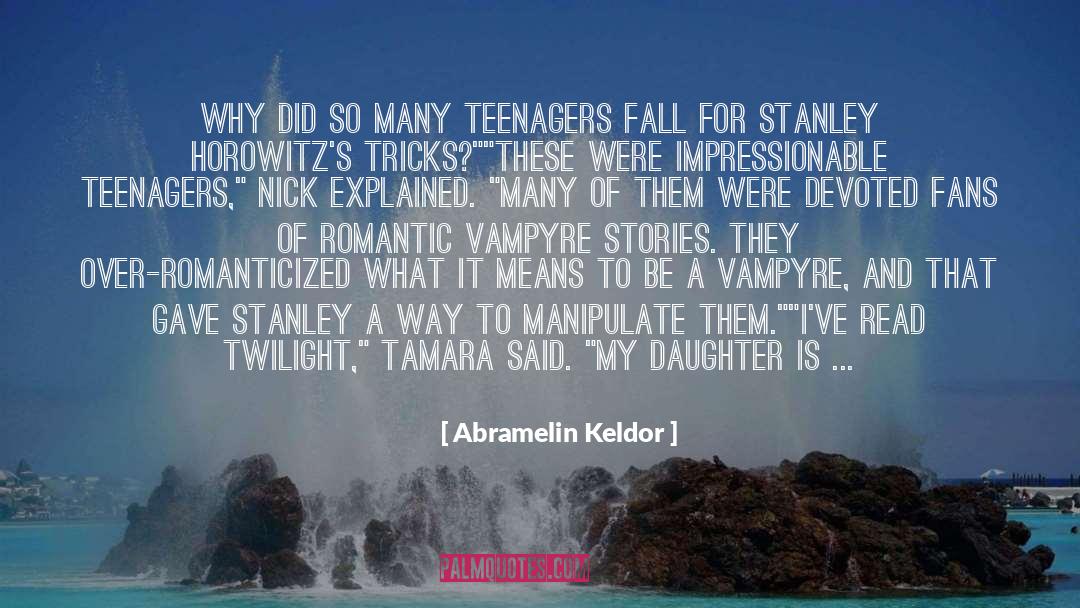 Impressionable quotes by Abramelin Keldor