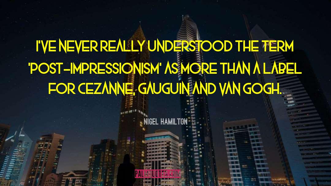 Impressionism quotes by Nigel Hamilton