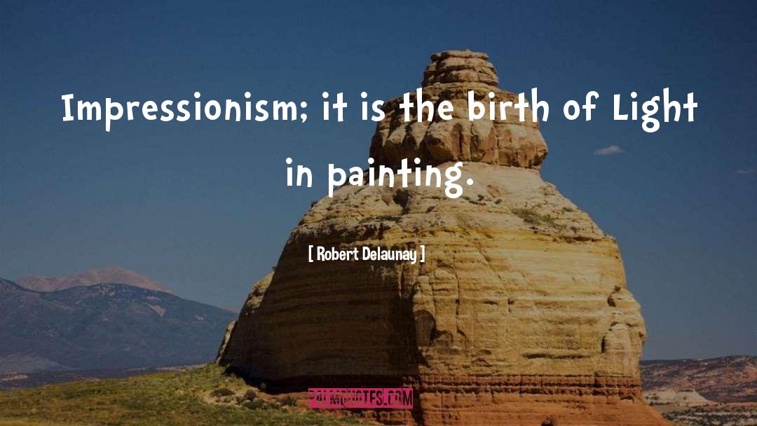 Impressionism quotes by Robert Delaunay