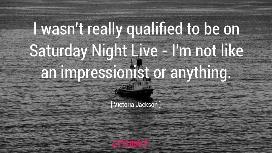 Impressionists quotes by Victoria Jackson