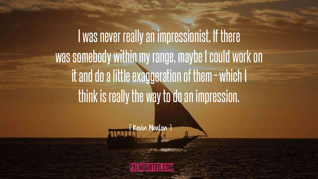 Impressionists quotes by Kevin Nealon