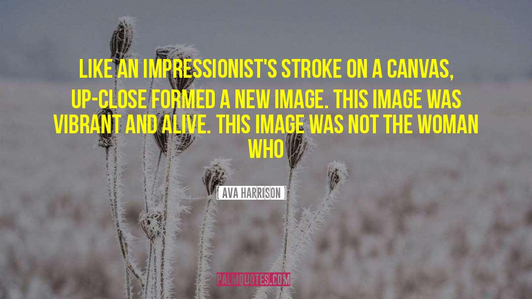 Impressionists quotes by Ava Harrison