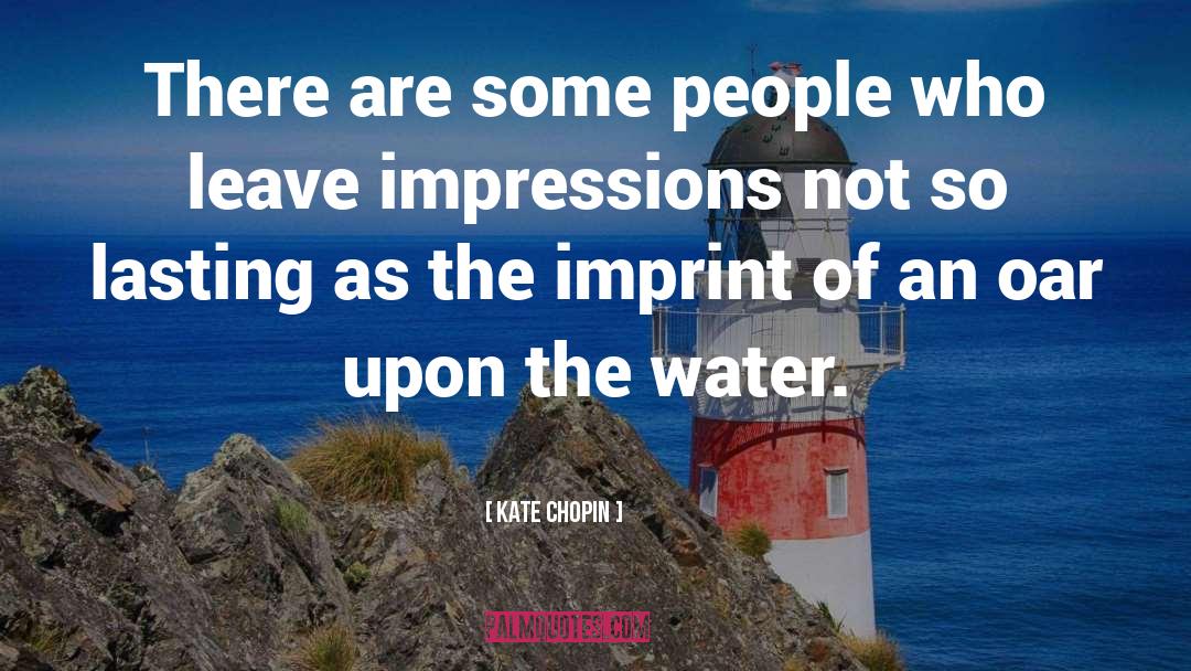 Impressions quotes by Kate Chopin