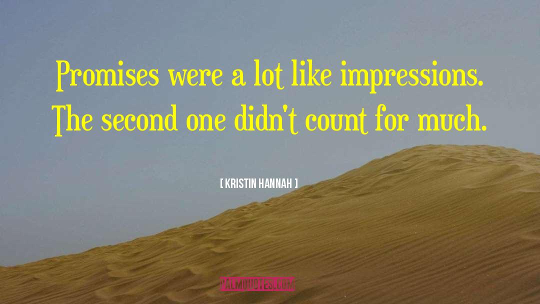 Impressions quotes by Kristin Hannah