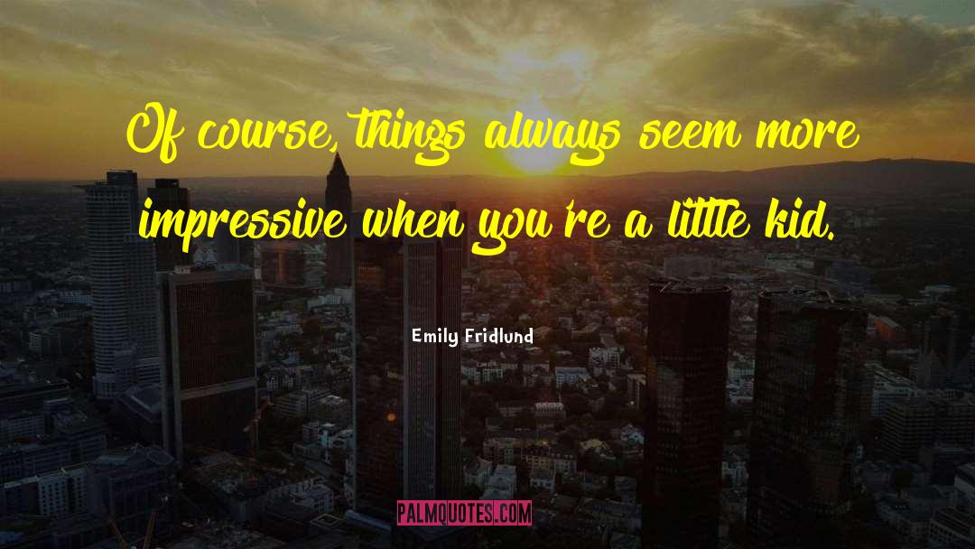 Impressive quotes by Emily Fridlund