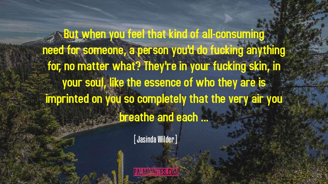 Imprinted quotes by Jasinda Wilder