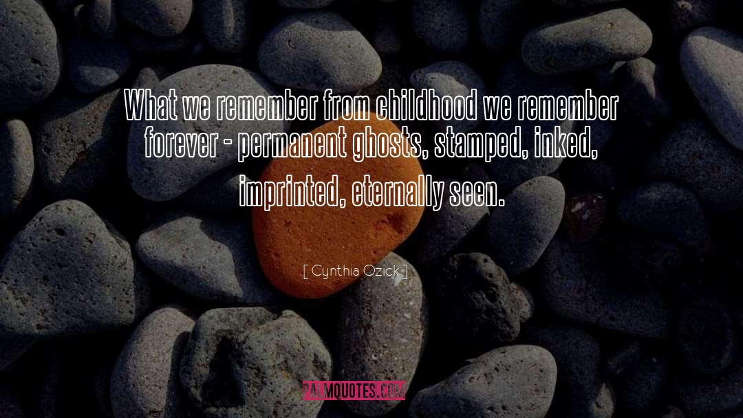 Imprinted quotes by Cynthia Ozick