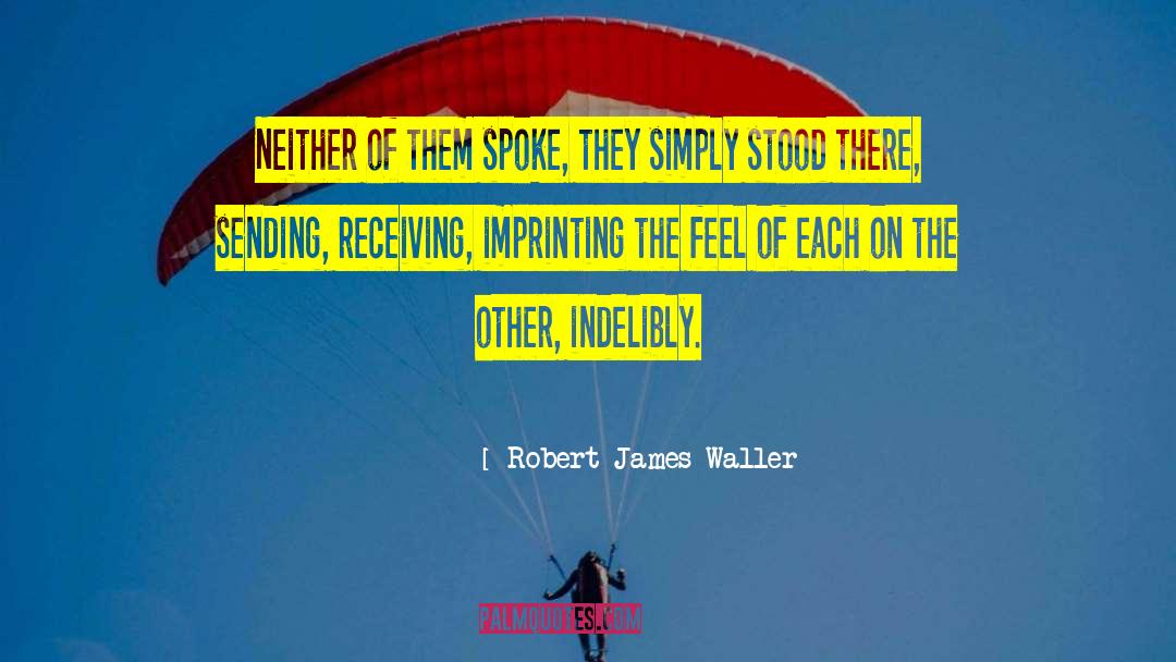 Imprinting quotes by Robert James Waller