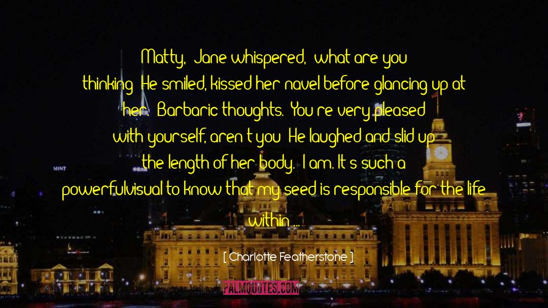 Imprison Your Body quotes by Charlotte Featherstone