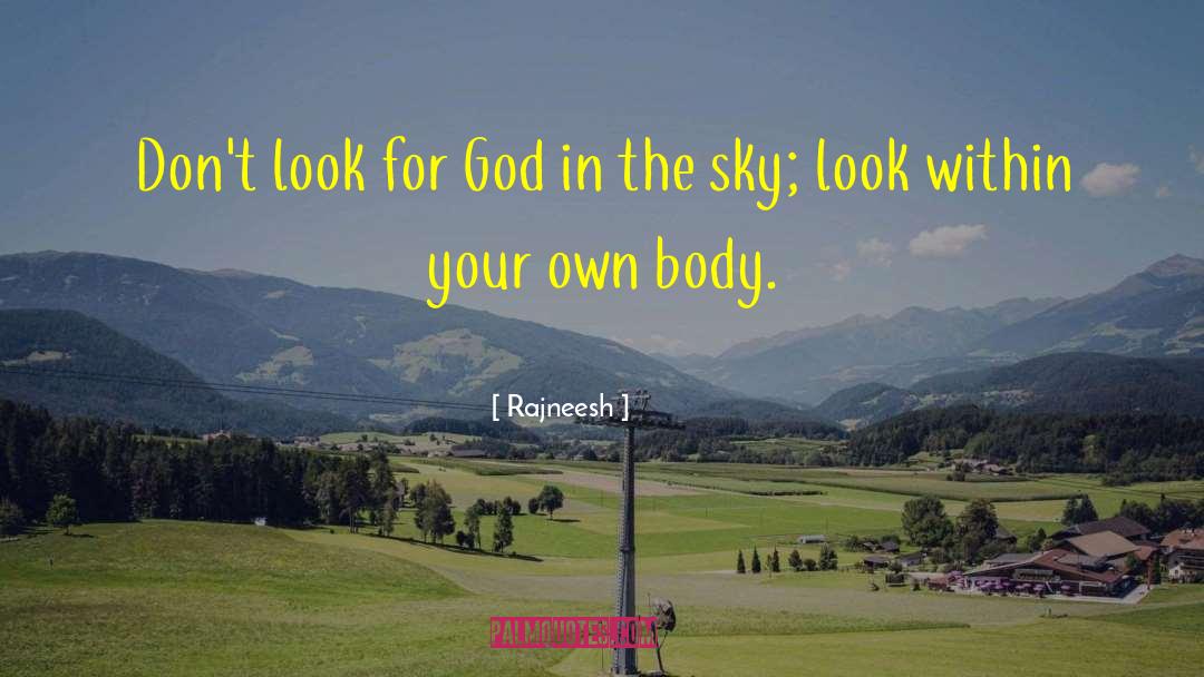 Imprison Your Body quotes by Rajneesh