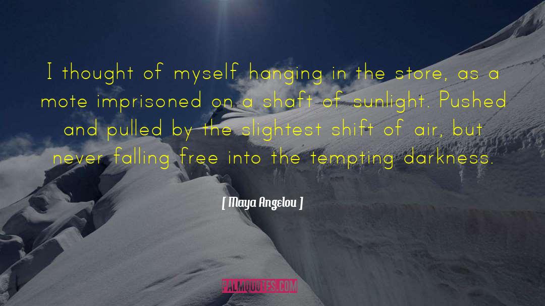 Imprisoned quotes by Maya Angelou