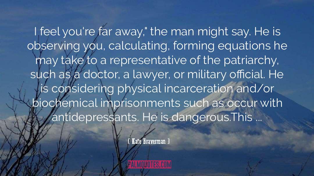 Imprisonments quotes by Kate Braverman