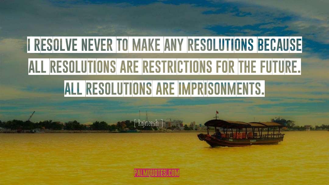 Imprisonments quotes by Rajneesh