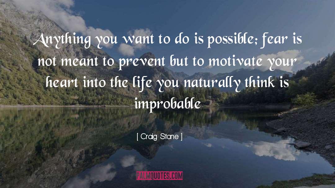 Improbable quotes by Craig Stone
