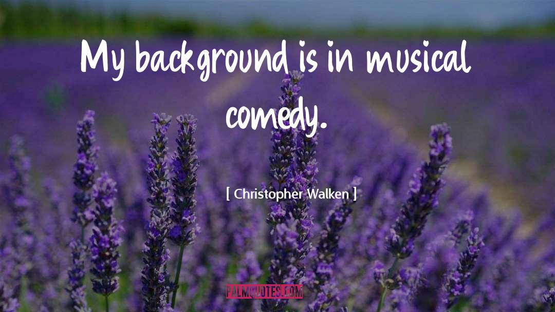 Improv Comedy quotes by Christopher Walken