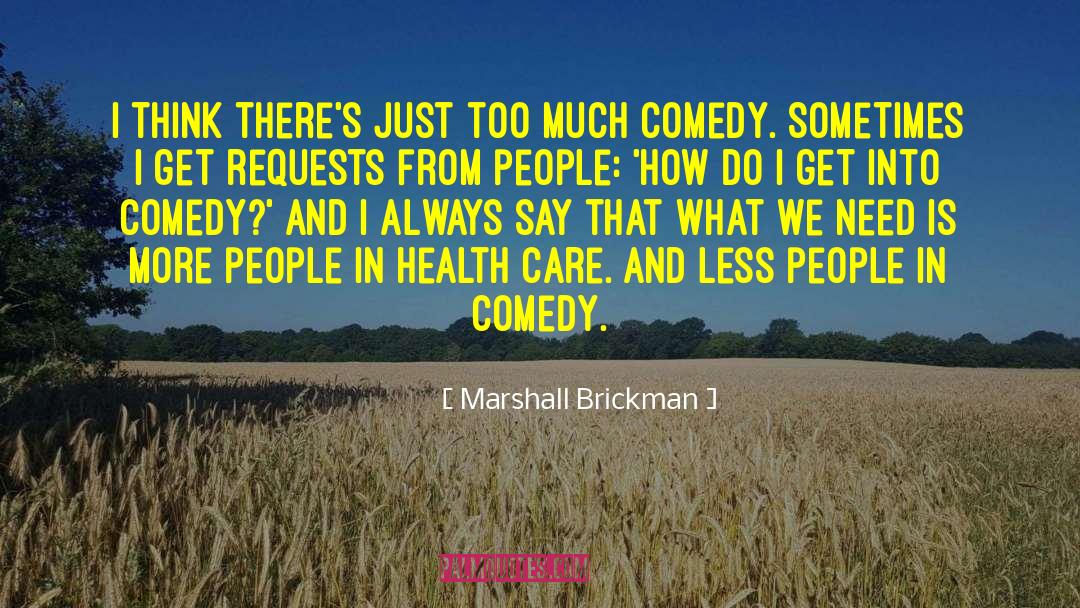 Improv Comedy quotes by Marshall Brickman