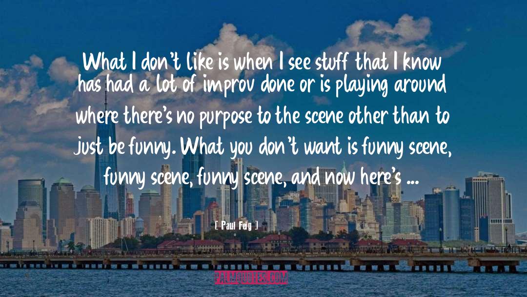 Improv quotes by Paul Feig